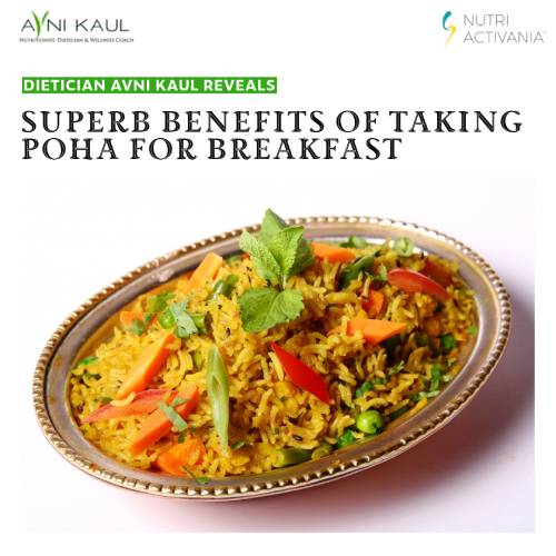 dietician avni kaul shares benefits of poha for breakfast