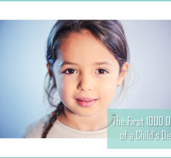 The First 1000 Days of Child’s Diet