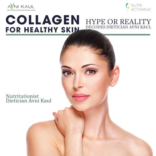 Collagen for Healthy Skin: Hype or Reality Decodes Dietician Avni Kaul