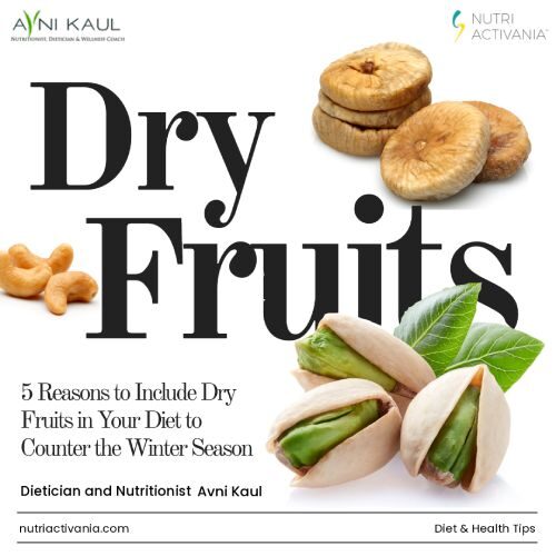 5 Reasons to Include Dry Fruits in Your Diet to Counter the Winter Season